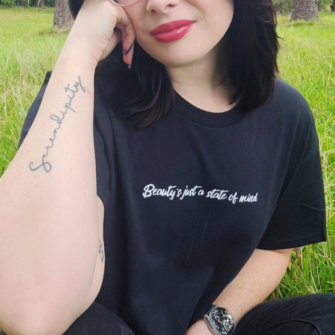 Beauty's just a State of MInd Tee